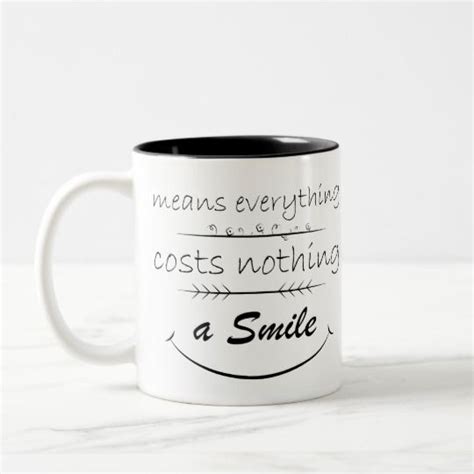 A Smile Costs Nothing But Brings Everything Happy Two Tone Coffee Mug Mugs Coffee Mugs