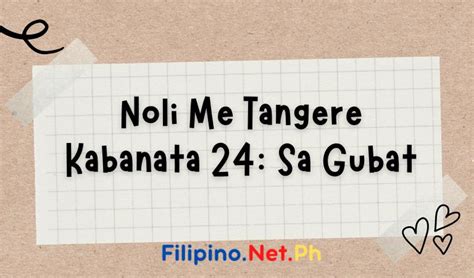 Noli Me Tangere Kabanata 24 Sa Gubat Buod At Aral Filipinonetph