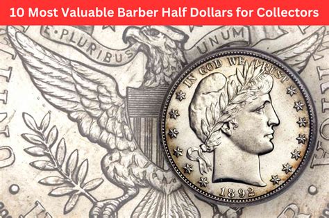 10 Most Valuable Barber Half Dollars For Collectors Usa Time