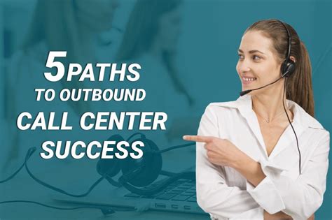 5 Paths to Outbound Call Center Success - Flobile Blog