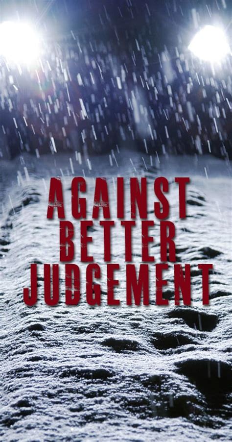 Against Better Judgement 2014 Imdb