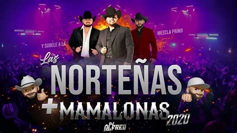 Las Norteñas Más Mamalonas del 2022 Mix By Dj Alfred Con Ese Corazón