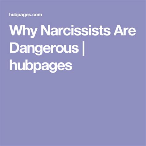 Why Narcissists Are Dangerous Narcissist Dangerous How To Find Out