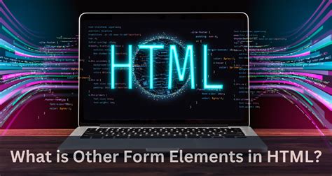 What Is Other Form Elements In Html Aiyo It Tutorial