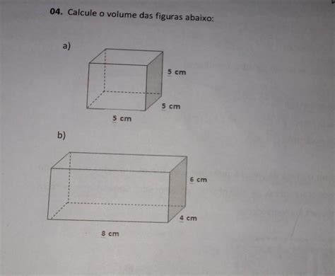04 Calcule O Volume Das Figuras Abaixo Br