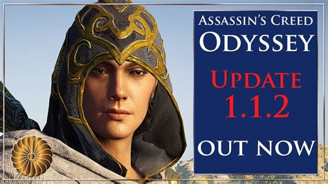Assassins Creed Odyssey Update 112 Out Now Ac Odyssey Patch Youtube