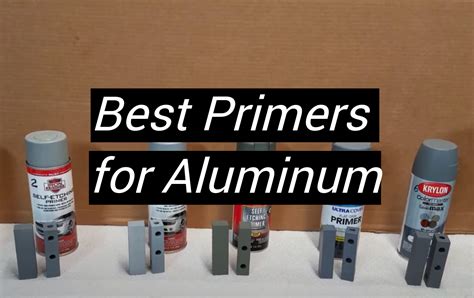 Top 5 Best Primers For Aluminum October 2023 Review Metalprofy