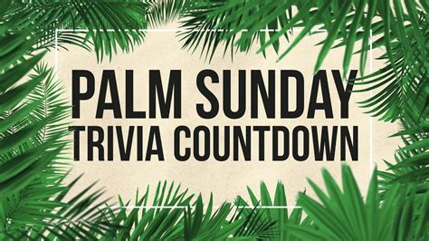 Palm Sunday Trivia Countdown James Grocho Youtube