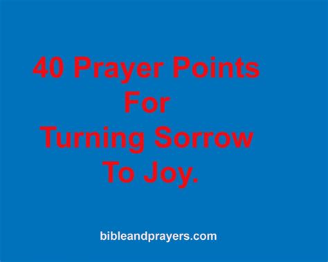40 Prayers For Turning Sorrow To Joy