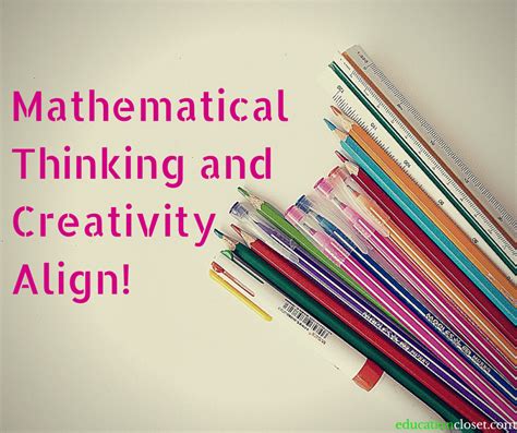 Mathematical Thinking And Creativity Align Educationcloset
