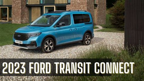 2023 Ford Transit Connect Release Date Prices Key Specs Reviews Youtube