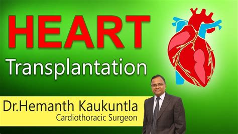 Hi9 Heart Transplantation Dr Hemanth Kaukuntla Cardiothoracic Surgeon Youtube