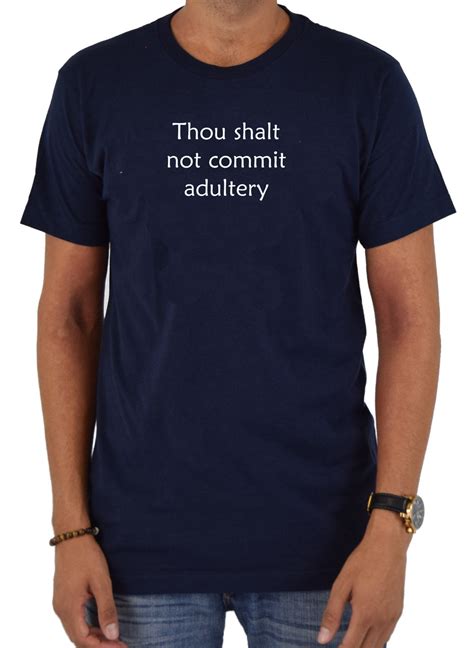 thou shalt not commit adultery t shirt five dollar tee shirts