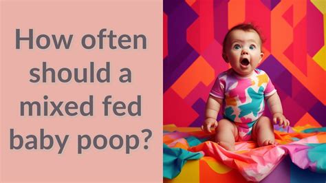 How Often Should A Mixed Fed Baby Poop Youtube