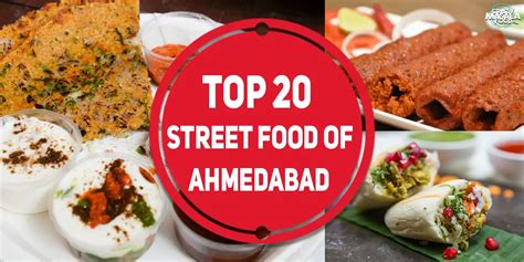 Top 20 Street Food Of Ahmedabad Crazy Masala Food