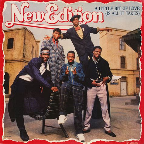 It gets harder each day please love me, or i'll be gone, i'll be gone i'm all out of love; New Edition - A Little Bit Of Love (Is All It Takes) (12 ...