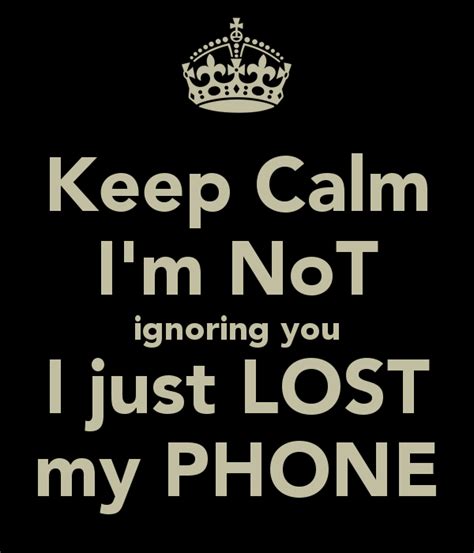 Find Your Lost Mobile Phone Using Our App Keep Calm Phone You Lost Me