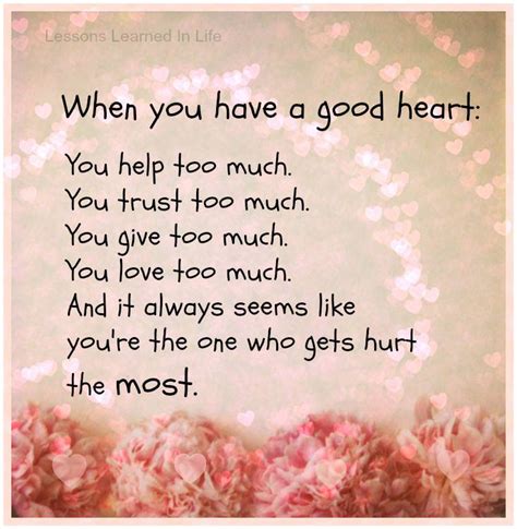 Amazing Pics Quotes And Fun When You Have A Good Heart
