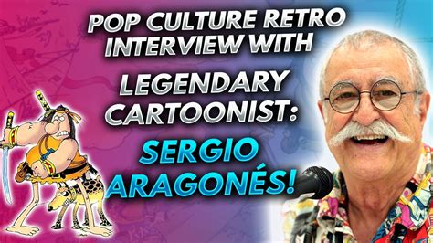 Pop Culture Retro Interview With Legendary Cartoonist Sergio Aragonés