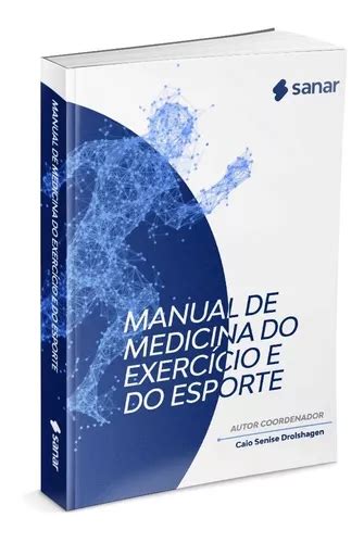 Livro Manual De Medicina Do Exercício E Do Esporte 1ª Edição Sanar