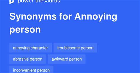 Annoying Person Synonyms 71 Words And Phrases For Annoying Person