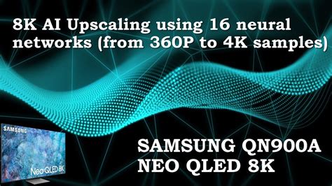 Samsung 8k Ai Upscaling On Neo Qled Qn900a 75 16 Neural Networks