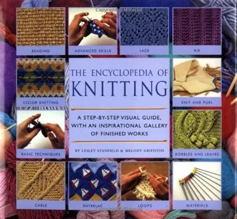 Encyclopedia Of Knitting Techniques A Step By Step Visual Guide With