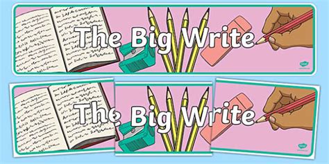 Free The Big Write Banner Teacher Made Twinkl