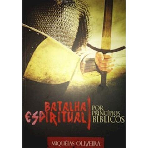 Livro Batalha Espiritual Por Princípios Bíblicos Livraria Evangélica
