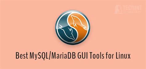 Las 8 Mejores Herramientas GUI De MySQL MariaDB Para Administradores De