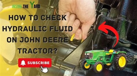 Quick Guide Checking Hydraulic Fluid On John Deere Tractor