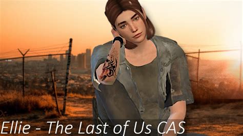 The Sims 4 Ellie Williams The Last Of Us Ii Cas Sincerely Alex
