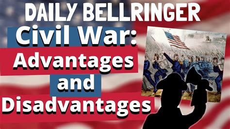 Civil War Advantages Of North And South Daily Bellringer Youtube