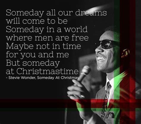 This is a quote by stevie wonder. The 22 Saddest Christmas Songs Of All Time | Stevie wonder lyrics, Stevie wonder, Christmas lyrics