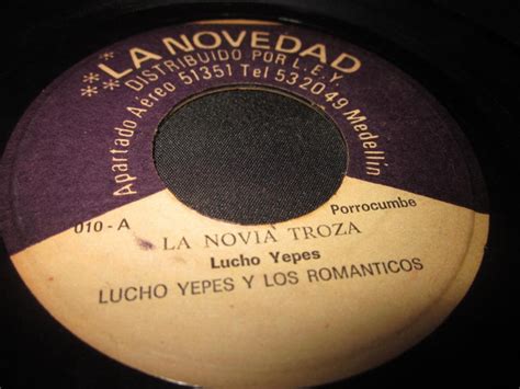 Lucho Yepes La Novia Troza Tienes Otro Vinyl Discogs
