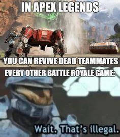 A place for apex legends memes. Apex Legends funny memes Follow or Facebook group. #gamers #gaming #funny #gamermemes # ...