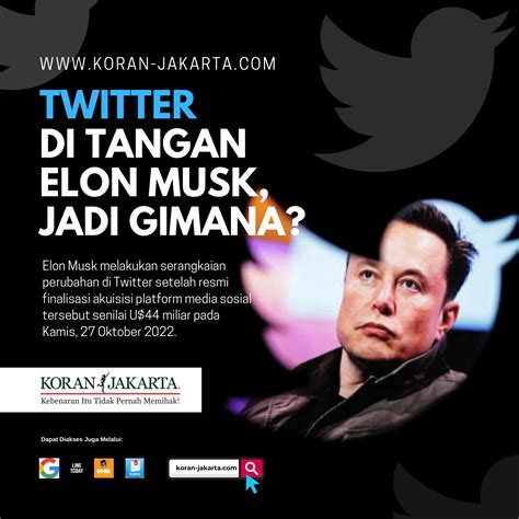 Twitter Di Tangan Elon Musk Jadi Gimana