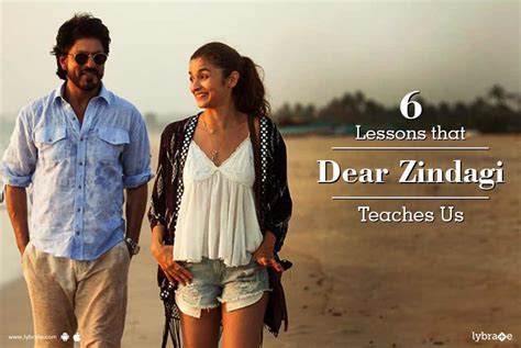6 lessons that dear zindagi teaches us by dr priyanka srivastava lybrate