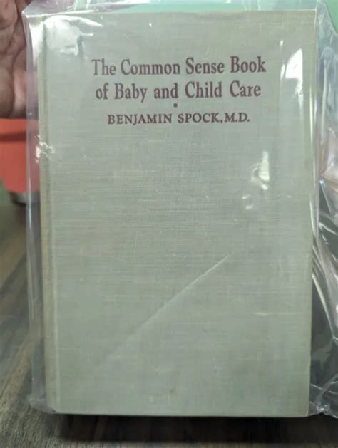The Common Sense Book Of Baby And Child Care By Benjamin Spock Md
