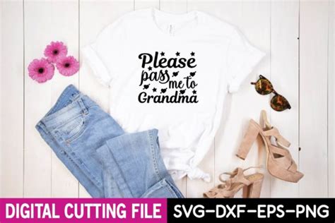 Please Pass Me To Grandma Svg Design Graphic By Bdbgraphics · Creative Fabrica