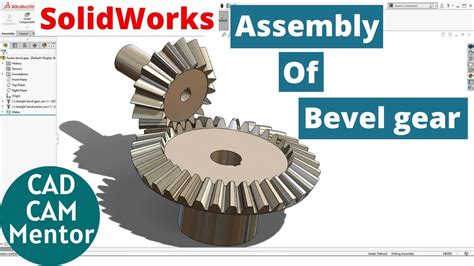 Design And Assembly Of Bevel Gear In Solidworks With The Help Of