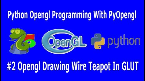 Python Opengl Pyopengl Drawing Wire Teapot 2 Youtube