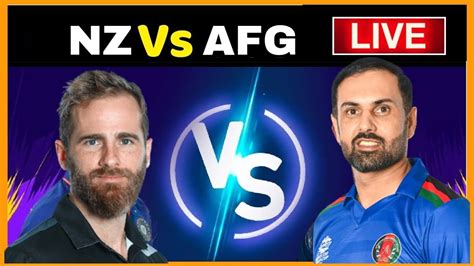 Nz Vs Afg Nz Vs Afg Live Live Cricket Match Today Nz Vs Afg T20
