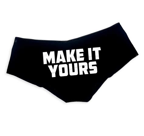 make it yours panties sexy funny slutty panties booty bachelorette party bridal t panties