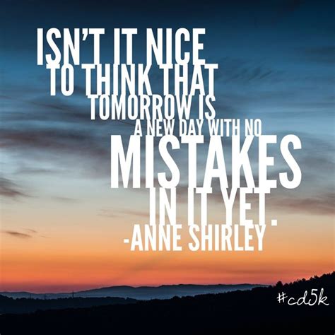 Tomorrow is a new day with no mistakes in it. Generate Cool Text, Words & Quotes on Your Photos ...