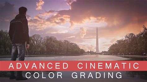 Advanced Cinematic Color Grading Tutorial Dslr Filmmaking