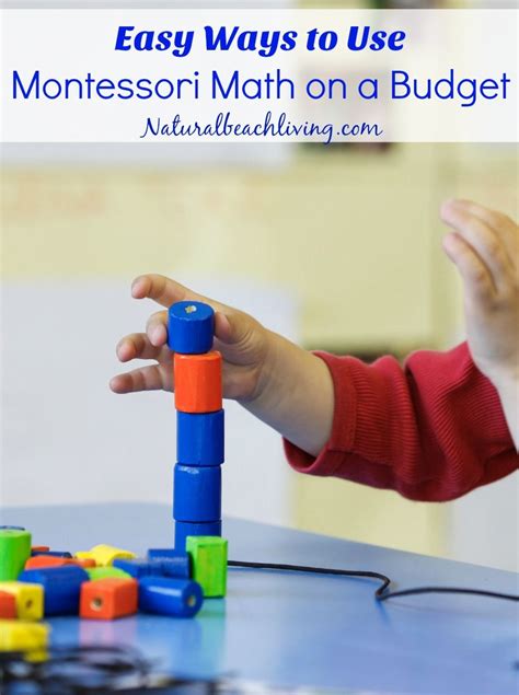Easy Ways To Use Montessori Math On A Budget Diy Living Math Free