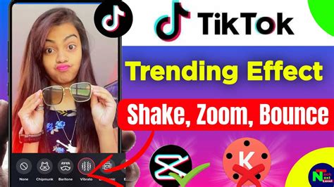 How Edit Tik Tok Video Shake Effect Bounce Effect Zoom Effect Tik