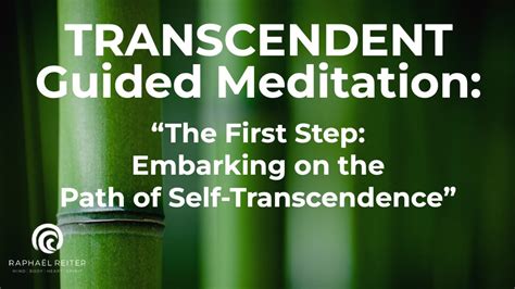 Guided Meditation For Transcendence The First Step Embarking On The