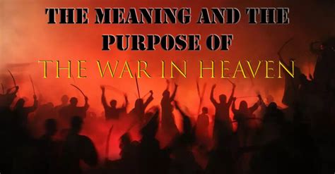 The Meaning And Purpose Of The War In Heaven In Revelation